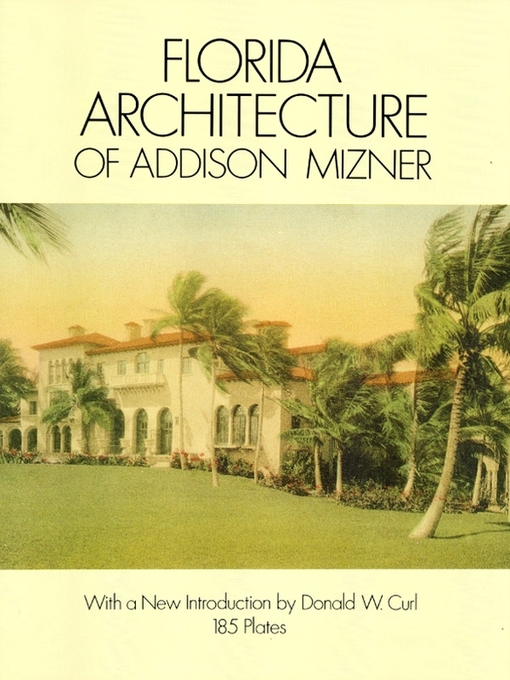 Title details for Florida Architecture of Addison Mizner by Addison Mizner - Available